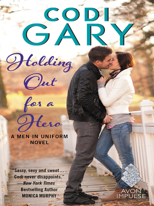 Title details for Holding Out for a Hero by Codi Gary - Wait list